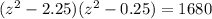 (z^2-2.25)(z^2-0.25)=1680