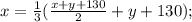 x=\frac{1}{3}(\frac{x+y+130}{2}+y+130);