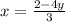 x=\frac{2-4y}{3}