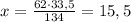 x=\frac{62\cdot{33,5}}{134}=15,5