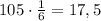 105\cdot\frac16=17,5