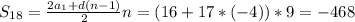 S_{18}=\frac{2a_1+d(n-1)}{2}n=(16+17*(-4))*9=-468