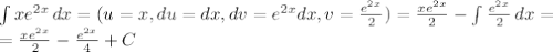 \int xe^{2x}\,dx=(u=x,du=dx,dv=e^{2x}dx,v=\frac{e^{2x}}{2})=\frac{xe^{2x}}{2}-\int \frac{e^{2x}}{2}\,dx=\\=\frac{xe^{2x}}{2}-\frac{e^{2x}}{4}+C