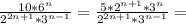 \frac{10*6^n}{2^{2n+1}*3^{n-1}}=\frac{5*2^{n+1}*3^n}{2^{2n+1}*3^{n-1}}=