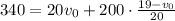 340= 20v_0 +200\cdot \frac{19-v_0}{20}