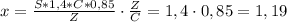 x=\frac{S*1,4*C*0,85}{Z}\cdot\frac{Z}{C}=1,4\cdot0,85=1,19