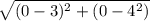 \sqrt{(0-3)^{2}+(0-4^{2})}