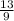  \frac{13}{9} 