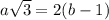 a\sqrt{3}=2(b-1)