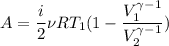 A=\dfrac{i}{2} \nu R T_{1} (1- \dfrac{ V_{1}^{\gamma-1} }{V_{2}^{\gamma-1} })