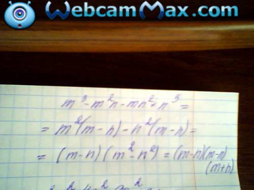 M³-m²n-mn²+n³ нужно разложить на множители., извините забыла написать условие