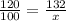 \frac{120}{100} = \frac{132}{x}