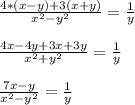 \frac{4*(x-y)+3(x+y)}{x^{2}-y^{2} }=\frac{1}{y}\\ \\ \frac{4x-4y+3x+3y}{x^{2}+y^{2} } =\frac{1}{y}\\ \\ \frac{7x-y}{x^{2}-y^{2}} = \frac{1}{y}\\ \\