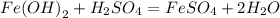 {Fe}{(OH)}_{2}+{H}_{2}{SO}_{4}={FeSO}_{4}+2{H}_{2}{O}