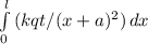 \int\limits^l_0{(kqt/(x+a)^2)} \, dx