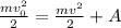 \frac{mv_0^2}{2} = \frac{mv^2}{2}+A