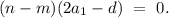 (n-m)(2a_{1}-d)\ =\ 0. 