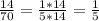 \frac{14}{70} = \frac{1*14}{5*14} = \frac{1}{5}