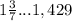 1 \frac{3}{7}... 1,429