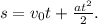 s=v_{0}t+\frac{at^2}{2}.
