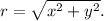 r=\sqrt{x^2+y^2}.