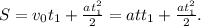 S=v_{0}t_{1}+\frac{at_{1}^2}{2}=att_{1}+\frac{at_{1}^2}{2}.