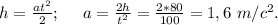 h=\frac{at^2}{2};\ \ \ \ a=\frac{2h}{t^2}=\frac{2*80}{100}=1,6\ m/c^2.