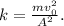 k=\frac{mv_{0}^2}{A^2}.