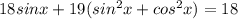 18sinx+19(sin^{2}x+cos^{2}x)=18