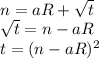 \\n=aR+\sqrt t\\ \sqrt t=n-aR\\ t=(n-aR)^2