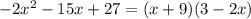 -2x^{2}-15x+27=(x+9)(3-2x) 