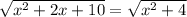 \sqrt{x^{2}+2x+10}=\sqrt{x^{2}+4}