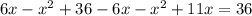 6x-x^{2}+36-6x-x^2+11x=36