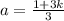 a=\frac{1+3k}{3}