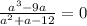 \frac{a^{3}-9a}{a^{2}+a-12}=0