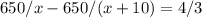 650/x-650/(x+10)=4/3