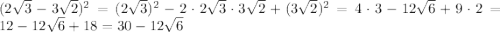 (2\sqrt{3}-3\sqrt{2})^{2}=(2\sqrt{3})^{2}-2\cdot2\sqrt{3}\cdot3\sqrt{2}+(3\sqrt{2})^{2}=4\cdot3-12\sqrt{6}+9\cdot2=12-12\sqrt{6}+18=30-12\sqrt{6} 