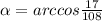 \alpha=arccos\frac{17}{108}