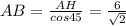 AB=\frac{AH}{cos45}=\frac{6}{\sqrt2}