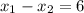 x_{1}-x_{2}=6 