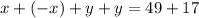 x+(-x)+y+y=49+17