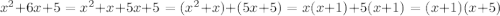 x^{2}+6x+5=x^{2}+x+5x+5=(x^{2}+x)+(5x+5)=x(x+1)+5(x+1)=(x+1)(x+5)