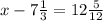 x-7\frac{1}{3}=12\frac{5}{12}