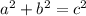 a^{2}+b^{2}=c^{2}