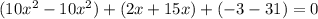 (10x^{2}-10x^{2})+(2x+15x)+(-3-31)=0