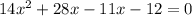 14x^2+28x-11x-12=0