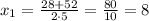 x_{1}=\frac{28+52}{2\cdot5}=\frac{80}{10}=8