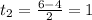  t_2=\frac{6-4}{2}=1 