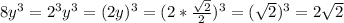 8y^3=2^3y^3=(2y)^3=(2*\frac{\sqrt{2}}{2})^3=(\sqrt{2})^3=2\sqrt{2}