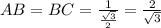 AB=BC= \frac{1}{ \frac{ \sqrt{3} }{2} } = \frac{2}{ \sqrt{3} } } 